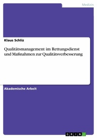 Abbildung von: Qualitätsmanagement im Rettungsdienst und Maßnahmen zur Qualitätsverbesserung - GRIN Verlag