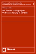 Cover: Die fristlose K&uuml;ndigung bei Vertrauensstellung (&sect; 627 BGB) - Nomos