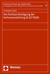 Abbildung von: Die fristlose Kündigung bei Vertrauensstellung (§ 627 BGB) - Nomos