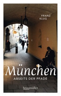 Abbildung von: München abseits der Pfade - Braumüller Verlag