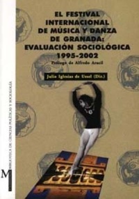 Abbildung von: El Festival Internacional de Música y Danza de Granada : evaluación sociológica 1995-2002 - Editorial Universidad de Granada