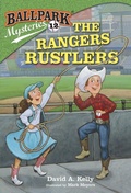 Cover: Ballpark Mysteries #12: The Rangers Rustlers - Random House Books for Young Readers