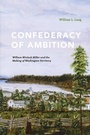 Cover: Confederacy of Ambition - University of Washington Press