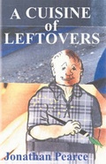Cover: A Cuisine of Leftovers - Six Star Publishing