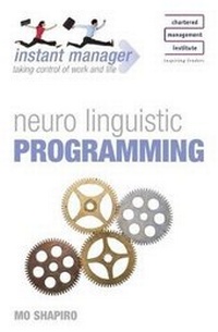 Abbildung von: Instant Manager: Neuro Linguistic Programming - John Murray Learning