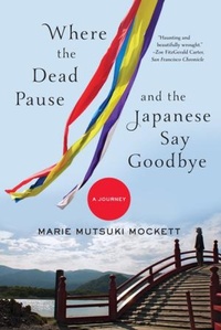 Abbildung von: Where the Dead Pause, and the Japanese Say Goodbye - WW Norton & Co