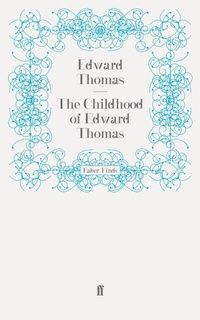 Abbildung von: The Childhood of Edward Thomas - Faber & Faber