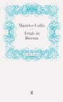 Cover: Trials in Burma - Faber & Faber