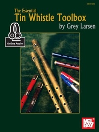 Abbildung von: Essential Tin Whistle Toolbox - Mel Bay Publications,U.S.