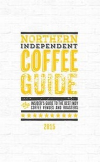Enlarge image Cover: Northern Independent Coffee Guide - Salt Media Ltd