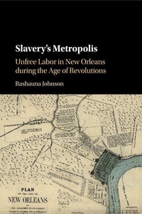 Abbildung von: Slavery's Metropolis - Cambridge University Press