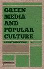 Cover: Green Media and Popular Culture - Red Globe Press