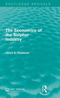 Cover: The Economics of the Sulphur Industry - Routledge