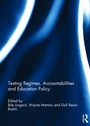 Cover: Testing Regimes, Accountabilities and Education Policy - Routledge