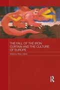 Cover: The Fall of the Iron Curtain and the Culture of Europe - Routledge