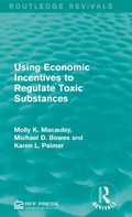 Cover: Using Economic Incentives to Regulate Toxic Substances - Routledge