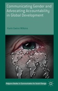 Cover: Communicating Gender and Advocating Accountability in Global Development - Palgrave Macmillan