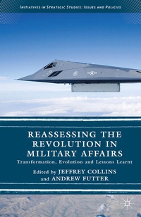 Enlarge image Cover: Reassessing the Revolution in Military Affairs - Palgrave Macmillan
