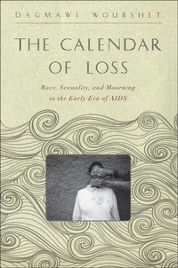 Enlarge image Cover: The Calendar of Loss - Johns Hopkins University Press