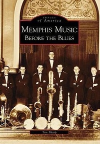 Enlarge image Cover: Memphis Music - Arcadia Publishing (SC)