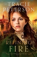 Cover: Refining Fire (Brides of Seattle Book #2) - Baker Publishing Group