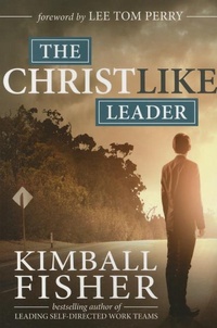 Enlarge image Cover: The Christlike Leader - Cedar Fort