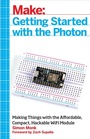Cover: Getting Started with the Photon - Make Community, LLC