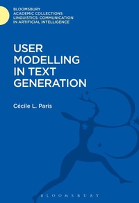 Enlarge image Cover: User Modelling in Text Generation - Bloomsbury Academic