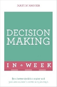Enlarge image Cover: Decision Making In A Week - TEACH YOURSELF