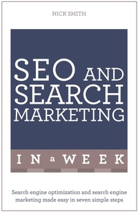 Enlarge image Cover: SEO And Search Marketing In A Week - TEACH YOURSELF