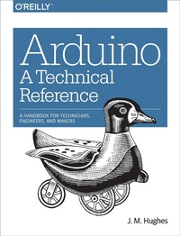 Enlarge image Cover: Arduino - A Technical Reference - O'Reilly