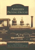 Cover: Aberdeen Proving Ground - Arcadia Publishing (SC)