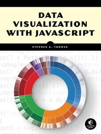 Enlarge image Cover: Data Visualization with JavaScript - No Starch Press