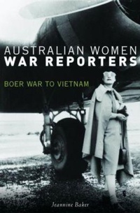 Enlarge image Cover: Australian Women War Reporters - NewSouth Publishing