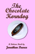 Cover: The Chocolate Korndog - Six Star Publishing