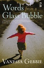 Cover: Words from a Glass Bubble - Salt Publishing