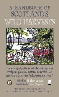 Abbildung von: A Handbook of Scotland's Wild Harvests - Saraband, Inc