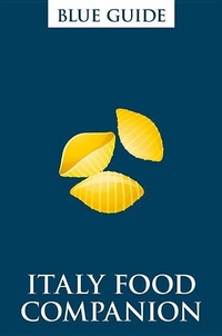 Abbildung von: Blue Guide Italy Food Companion - Blue Guides
