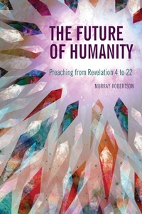 Enlarge image Cover: The Future of Humanity - Langham Preaching Resources