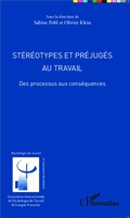 Cover: St&eacute;r&eacute;otypes et pr&eacute;jug&eacute;s au travail - Psychologie du travail