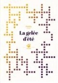 Cover: La gelee d'ete - Thierry Magnier