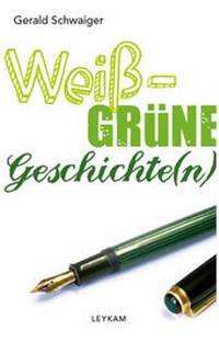 Abbildung von: Weiß-grüne Geschichte(n) - Leykam