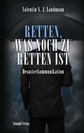Cover: Retten, was noch zu retten ist - St&auml;mpfli Verlag AG