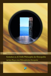Abbildung von: Gedanken zu A.T. Stills Philosophie der Osteopathie - Jolandos
