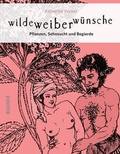 Cover: wilde weiber w&uuml;nsche - Bucher Verlag GmbH
