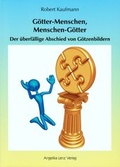 Cover: G&ouml;tter-Menschen, Menschen-G&ouml;tter - Angelika Lenz Verlag
