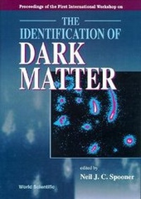 Abbildung von: Identification Of Dark Matter, The - Proceedings Of The First International Workshop - World Scientific Publishing Co Pte Ltd