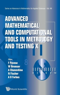 Enlarge image Cover: Advanced Mathematical And Computational Tools In Metrology And Testing X - World Scientific Publishing Co Pte Ltd