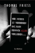 Cover: Wer nichts zu verbergen hat, kann dennoch alles verlieren - TLF Thomas Friess
