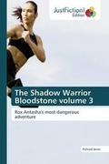 Cover: The Shadow Warrior Bloodstone Volume 3 - Justfiction Edition